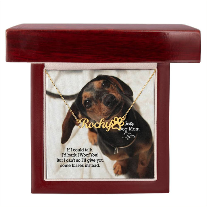 Dear Dog Mom, If I Could Talk, I&