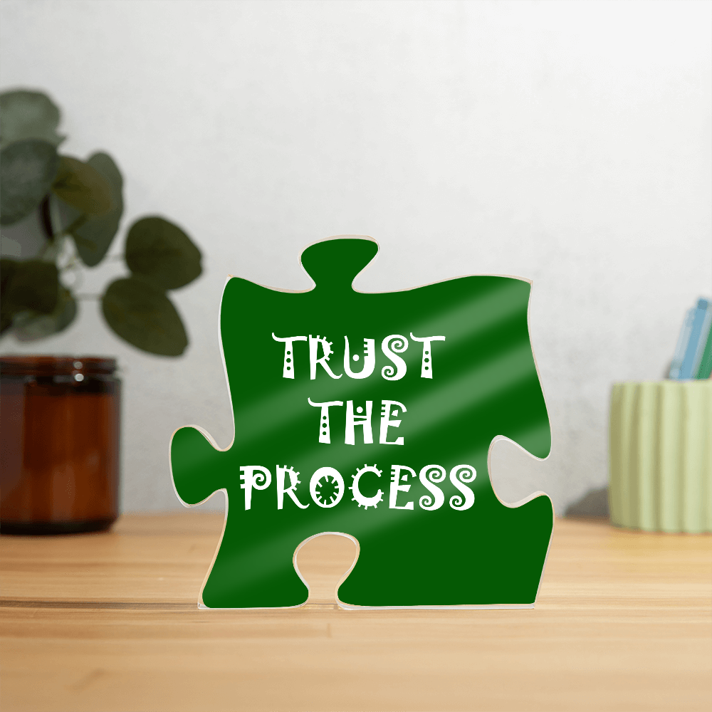 Trust The Process - Printed Acrylic Puzzle Plaque - Gift for Her - Gift for Him