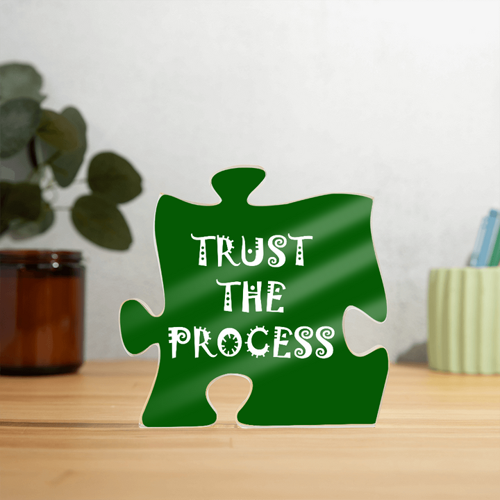 Trust The Process - Printed Acrylic Puzzle Plaque - Gift for Her - Gift for Him