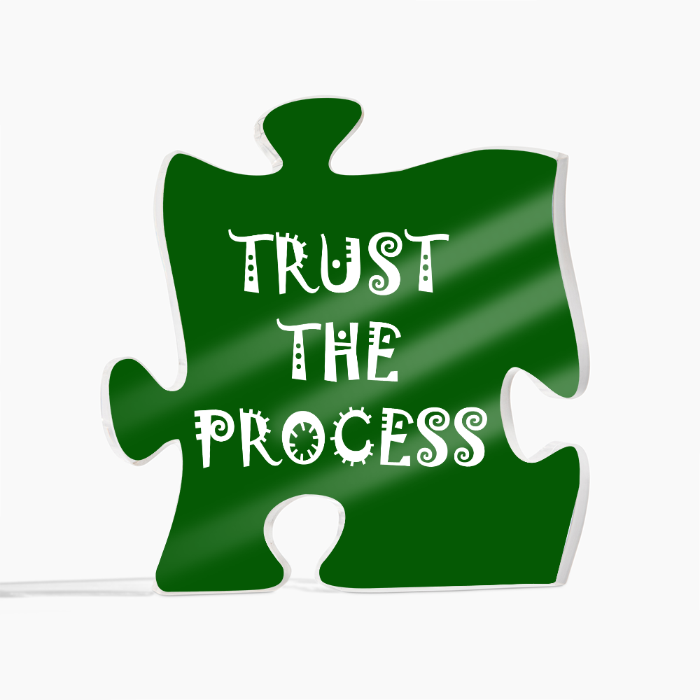 Trust The Process - Printed Acrylic Puzzle Plaque - Gift for Her - Gift for Him