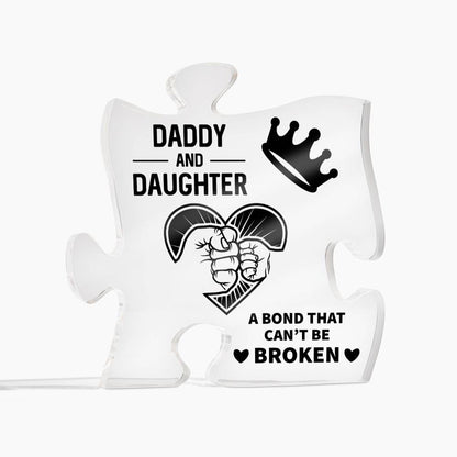 Daddy & Daughter, A Bond That Can't Be Broken - Printed Acrylic Puzzle Plaque - Gift for Dad