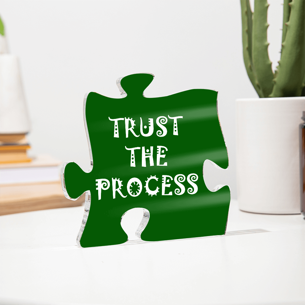 Trust The Process - Printed Acrylic Puzzle Plaque - Gift for Her - Gift for Him