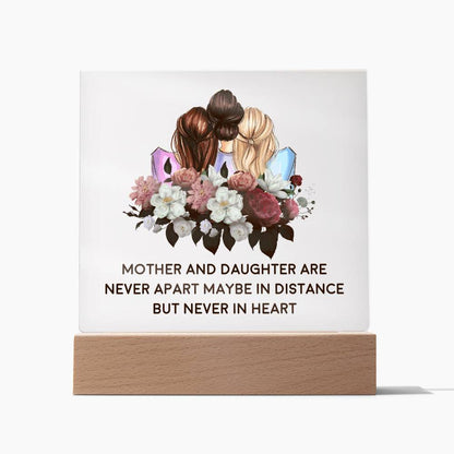 Mother & Daughter Are Never Apart Maybe In Distance But Never In Heart - Square Acrylic Plaque - Gift for Mom