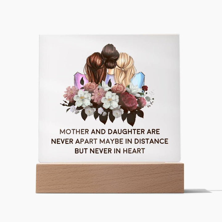 Mother &amp; Daughter Are Never Apart Maybe In Distance But Never In Heart - Square Acrylic Plaque - Gift for Mom