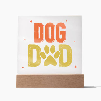 Dog Dad - Square Acrylic Plaque - Gift for Dad