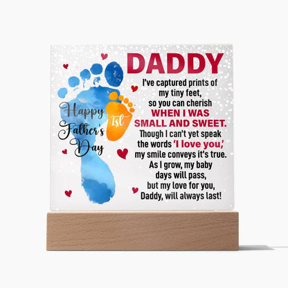 Daddy, I've Captured Prints Of My Tiny Feet - Acrylic Square Plaque - Gift for Dad