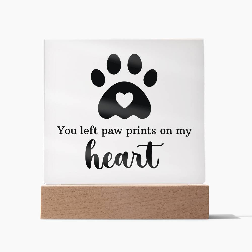 You Left Paw Prints On My Heart - Square Acrylic Plaque - Gift for Friend