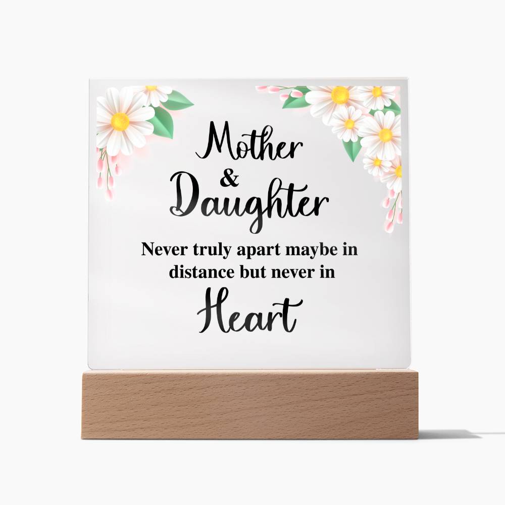 Mother & Daughter - Never Truly Apart Maybe In Distance But Never In Heart - Square Acrylic Plaque - Gift for Mom