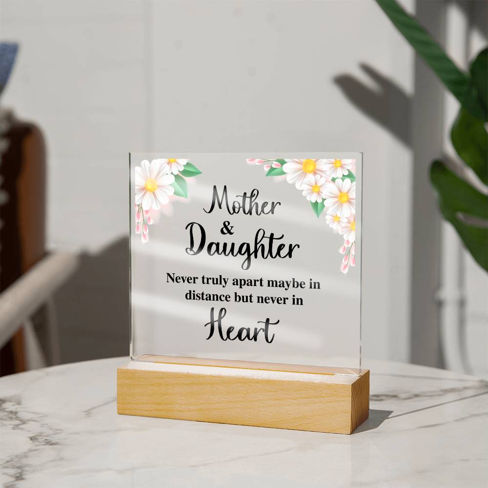 Mother &amp; Daughter - Never Truly Apart Maybe In Distance But Never In Heart - Square Acrylic Plaque - Gift for Mom