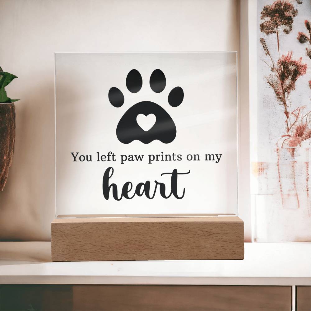 You Left Paw Prints On My Heart – Square Acrylic Plaque – Gift for Friend