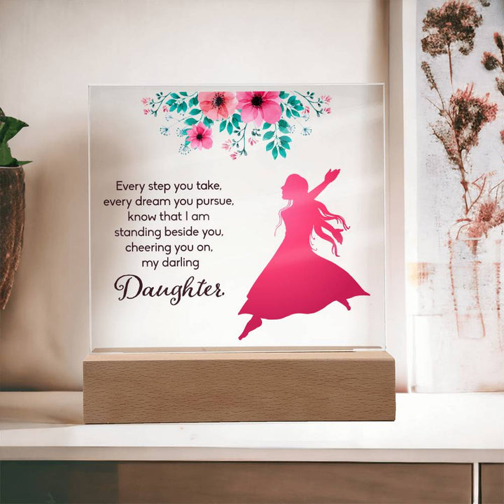 Know That I Am Standing Beside You, Cheering You On, My Darling Daughter – Square Acrylic Plaque – Gift for Daughter