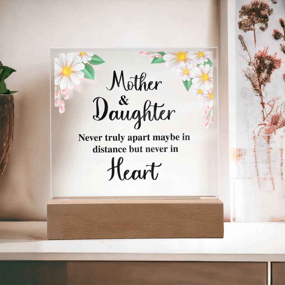 Mother & Daughter - Never Truly Apart Maybe In Distance But Never In Heart - Square Acrylic Plaque - Gift for Mom