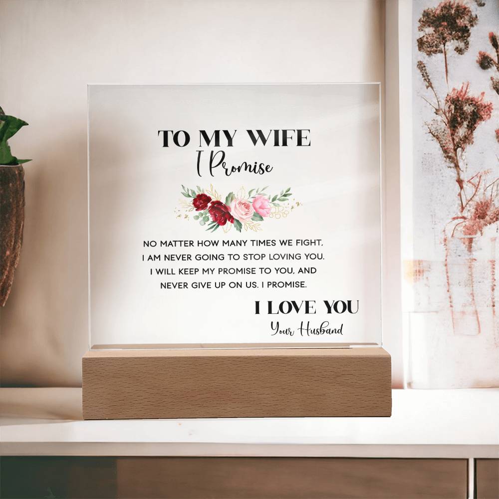 To My Wife, I Promise - Square Acrylic Plaque - Gift for Wife