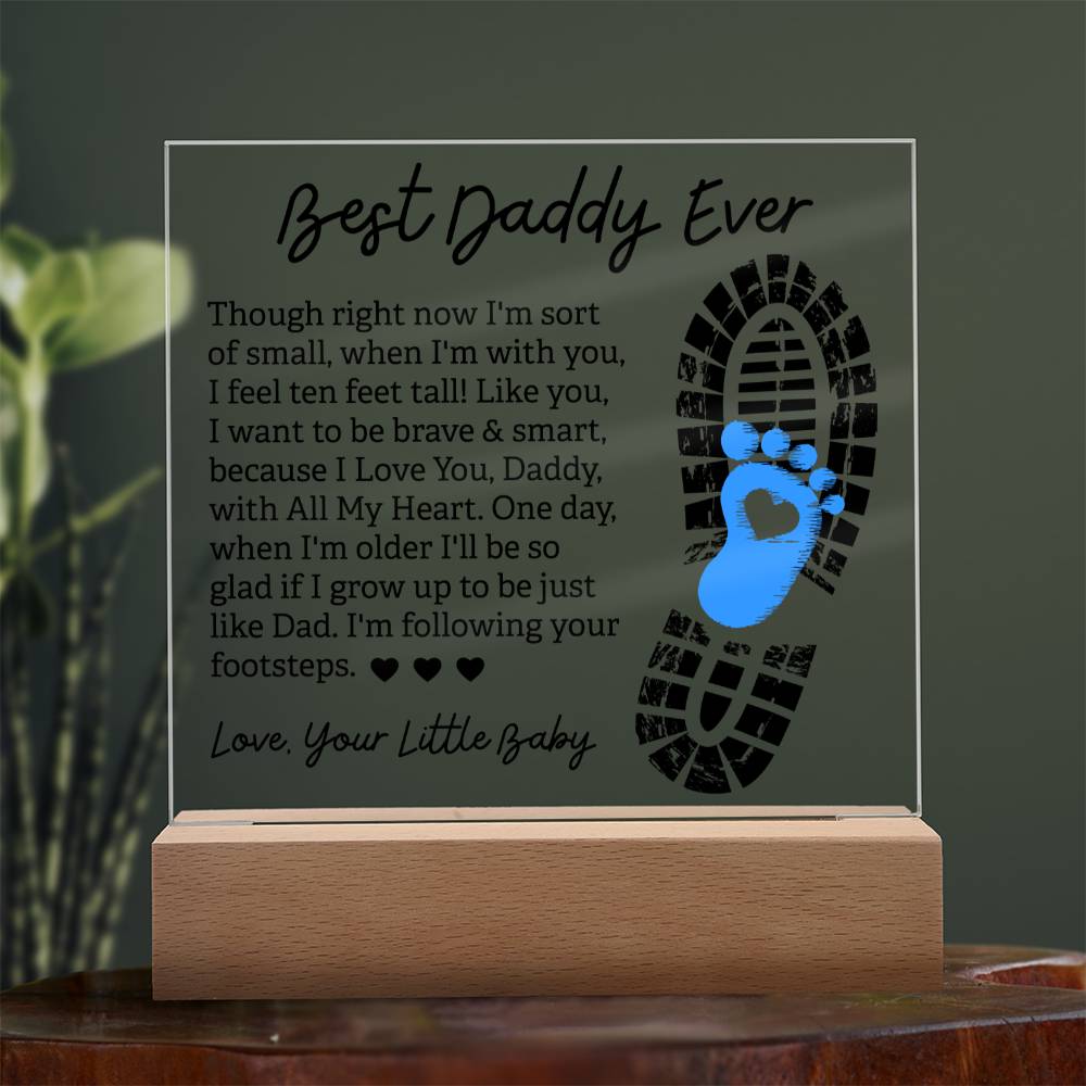 Best Daddy Ever - Love, Your Little Baby - Acrylic Square Plaque - Gift for Dad