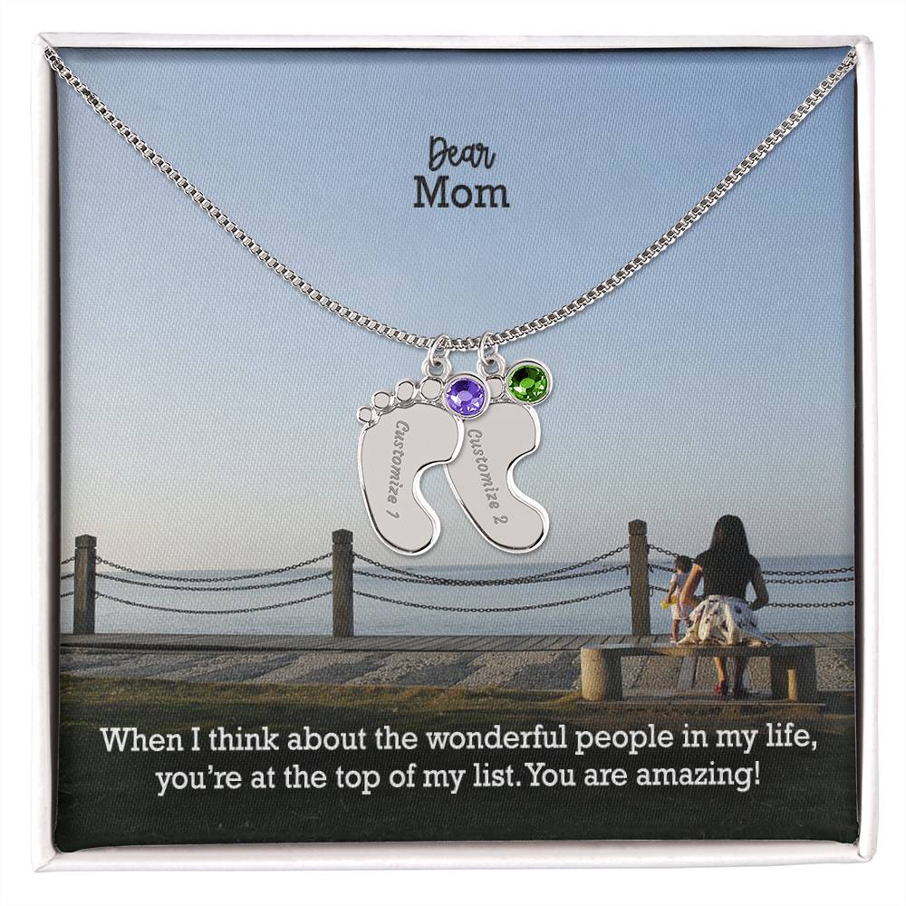 Dear Mom, When I Think About The Wonderful People In My Life, You're At The Top Of My List - Custom Baby Feet Necklace with Birthstone - Gift for Mom