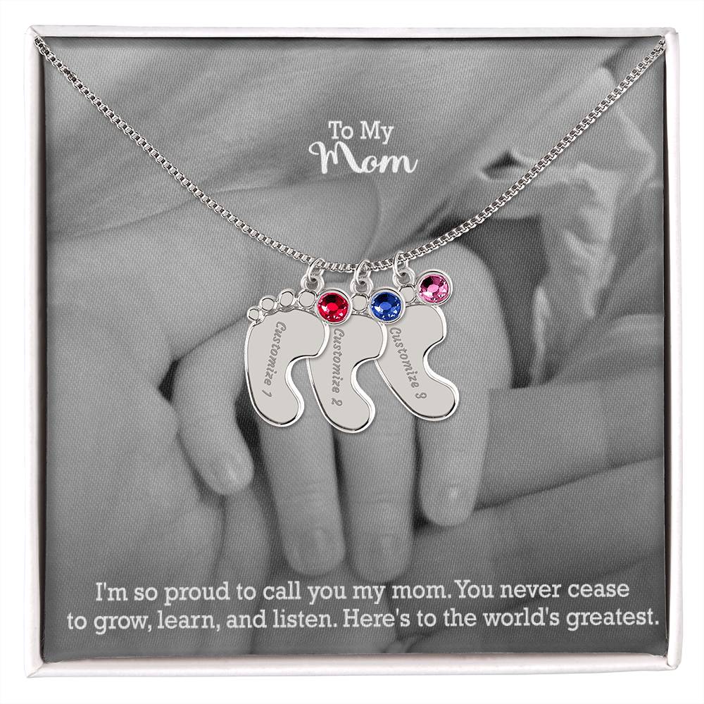 To My Mom, I'm So Proud To Call You My Mom - Custom Baby Feet Necklace with Birthstone - Gift for Mom