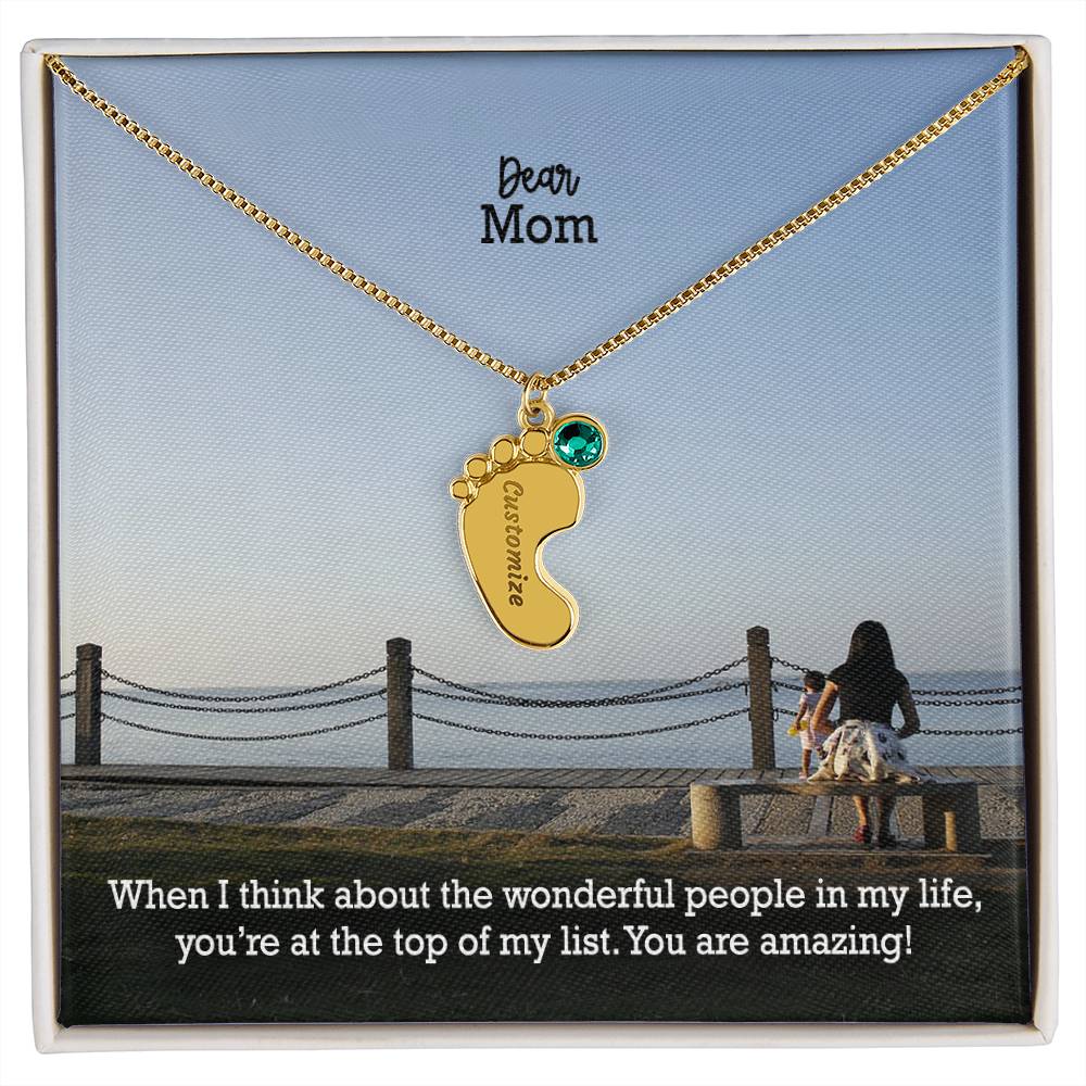 Dear Mom, When I Think About The Wonderful People In My Life, You're At The Top Of My List - Custom Baby Feet Necklace with Birthstone - Gift for Mom