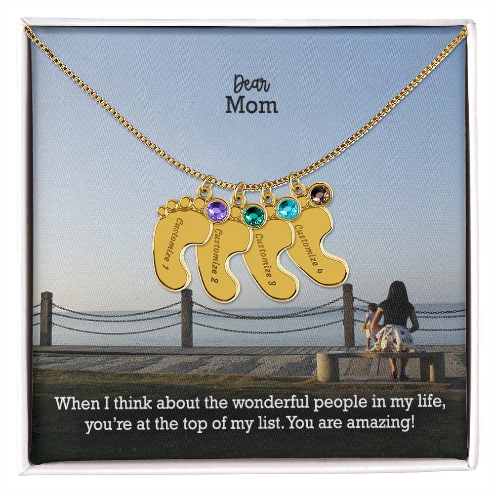 Dear Mom, When I Think About The Wonderful People In My Life, You're At The Top Of My List - Custom Baby Feet Necklace with Birthstone - Gift for Mom