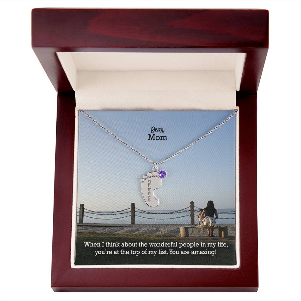 Dear Mom, When I Think About The Wonderful People In My Life, You're At The Top Of My List - Custom Baby Feet Necklace with Birthstone - Gift for Mom