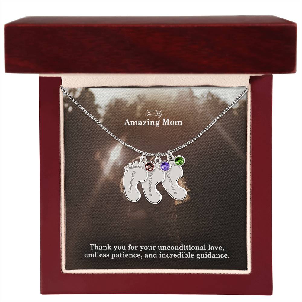 To My Amazing Mom, Thank You For Your Unconditional Love, Endless Patience, & Incredible Guidance - Custom Baby Feet Necklace with Birthstone - Gift for Mom