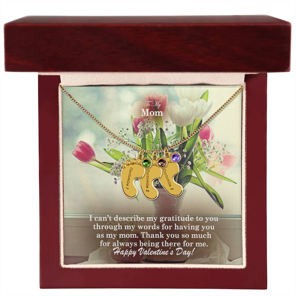 To My Mom, I Can't Describe My Gratitude To You Through My Words For Having You As My Mom - Engraved Baby Feet with Birthstones (w/MC) - Gift for Mom