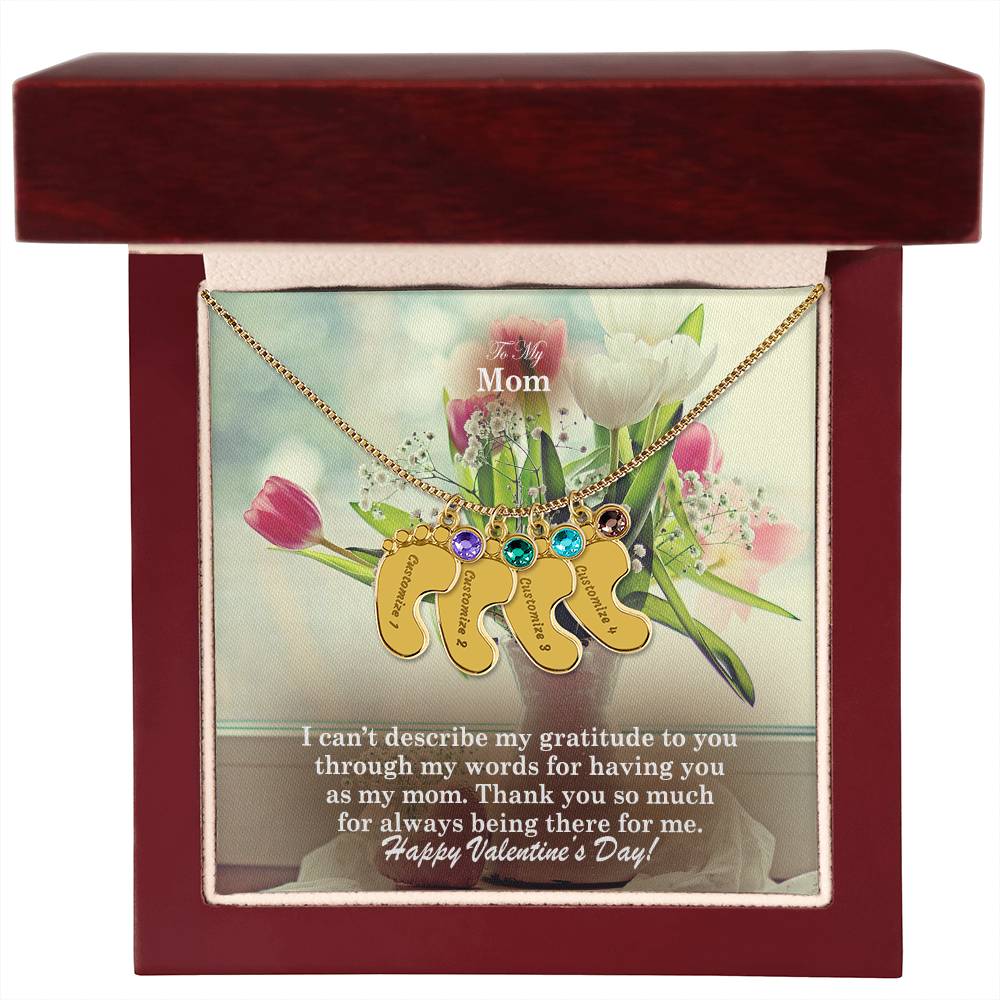 To My Mom, I Can't Describe My Gratitude To You Through My Words For Having You As My Mom - Engraved Baby Feet with Birthstones (w/MC) - Gift for Mom