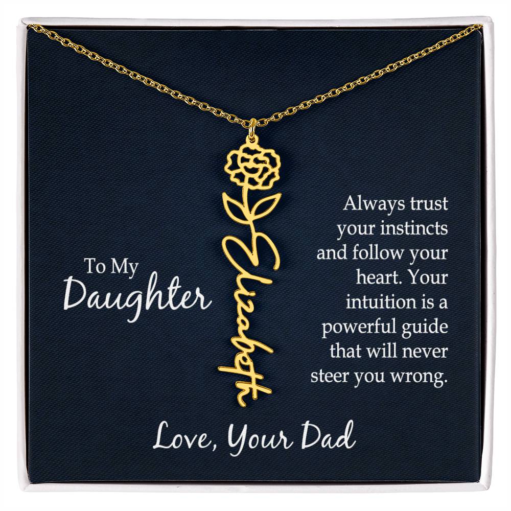 To My Daughter, Always Trust Your Instincts &amp; Follow Your Heart Flower Name Necklace – Gift for Daughter