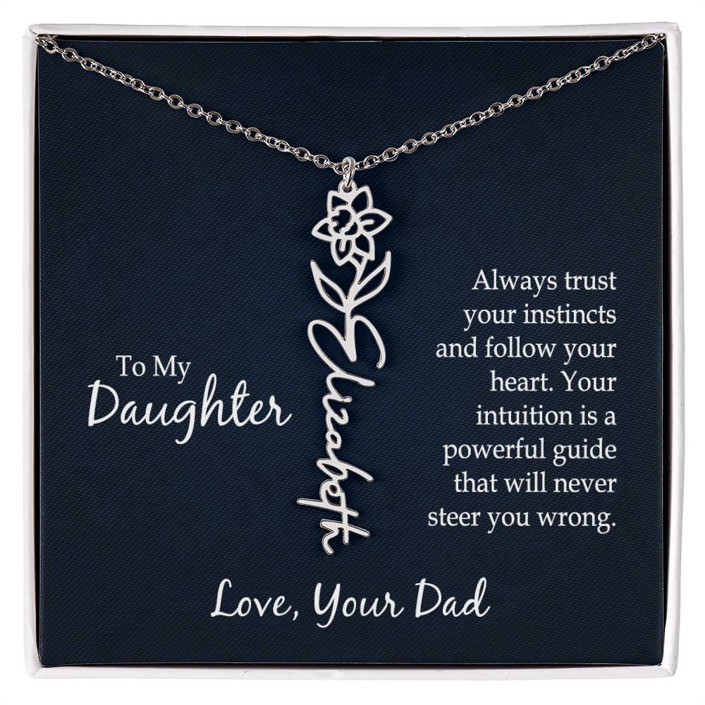To My Daughter, Always Trust Your Instincts &amp; Follow Your Heart Flower Name Necklace – Gift for Daughter