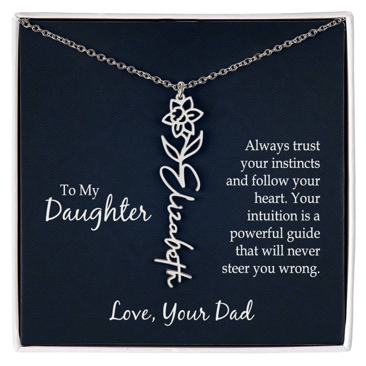 To My Daughter, Always Trust Your Instincts &amp; Follow Your Heart Flower Name Necklace – Gift for Daughter