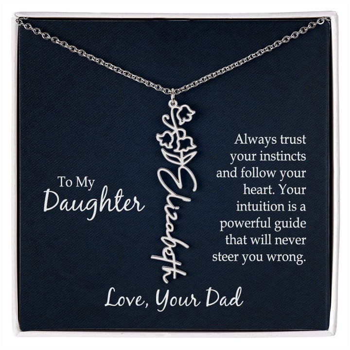 To My Daughter, Always Trust Your Instincts &amp; Follow Your Heart Flower Name Necklace – Gift for Daughter