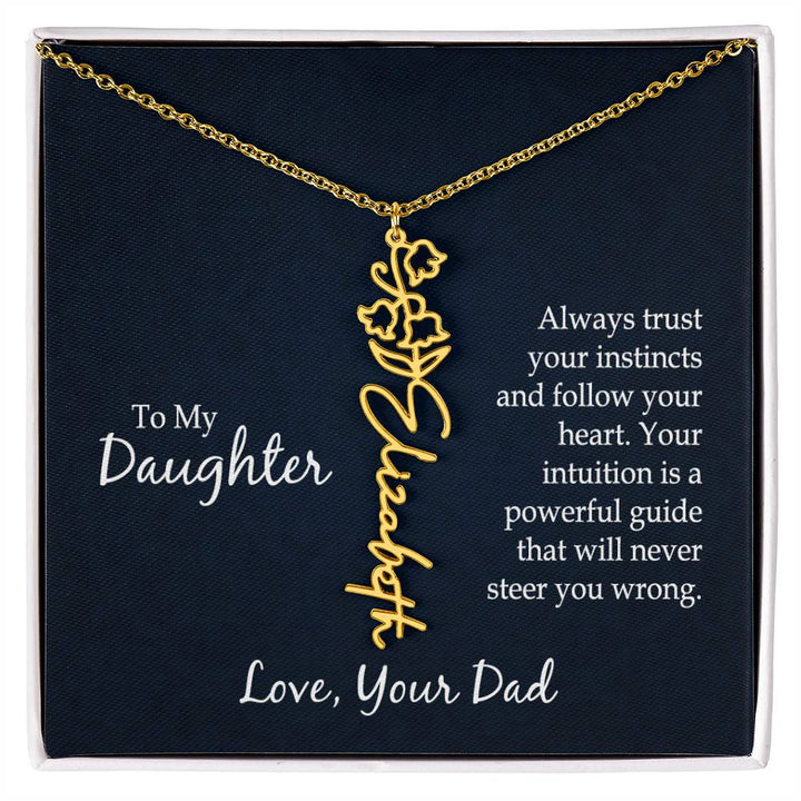To My Daughter, Always Trust Your Instincts &amp; Follow Your Heart Flower Name Necklace – Gift for Daughter