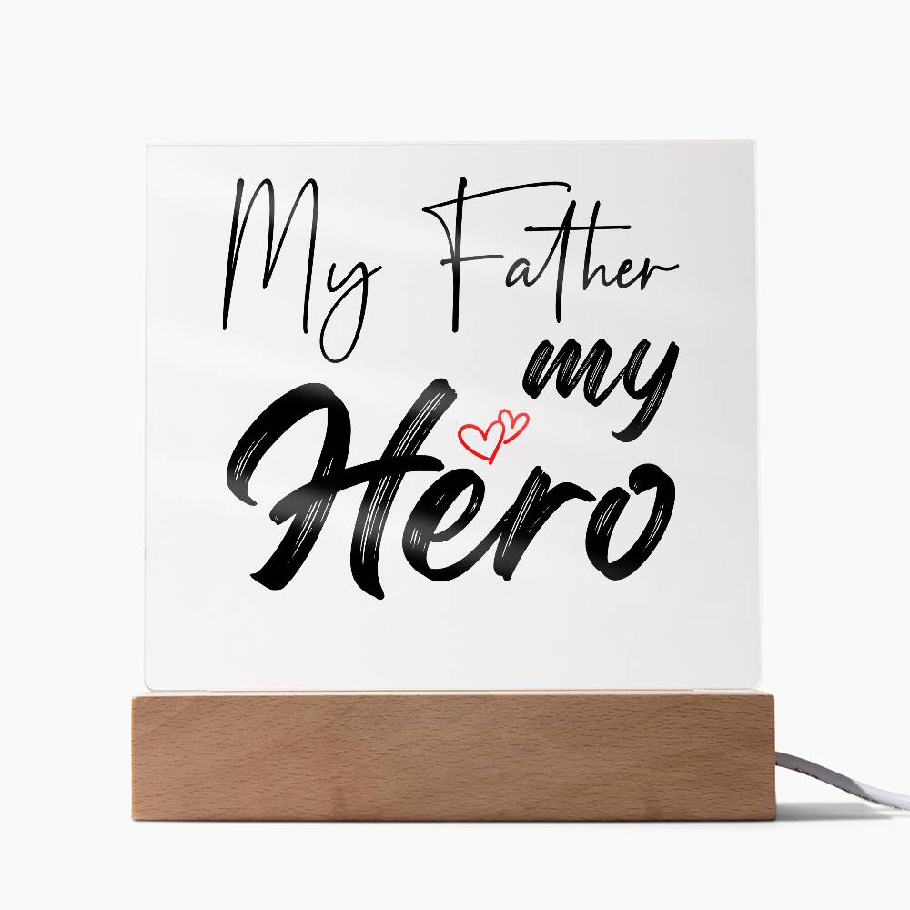 My Father, My Hero - Acrylic Square Plaque - Gift for Dad