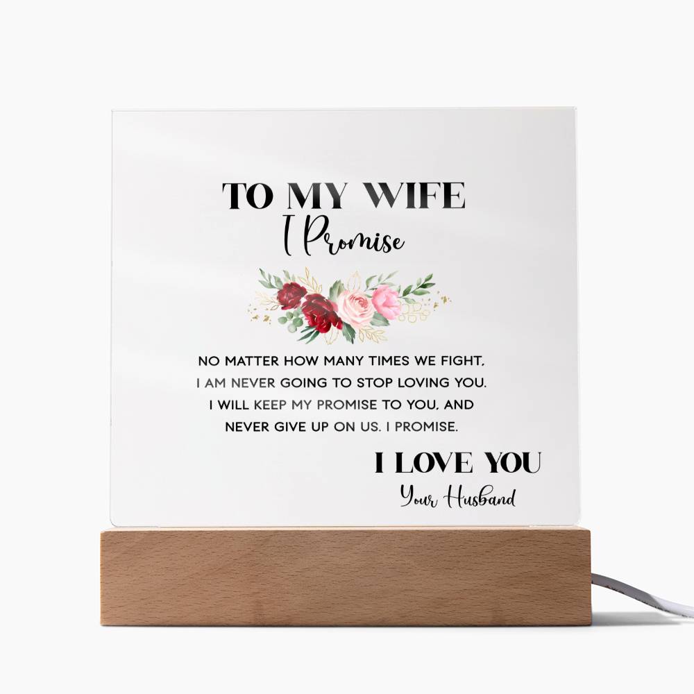 To My Wife, I Promise – Square Acrylic Plaque – Gift for Wife