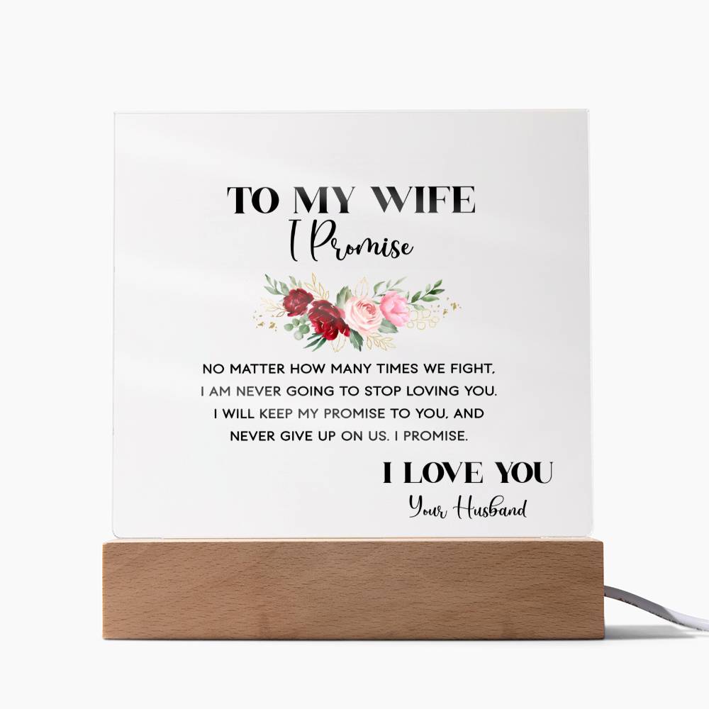 To My Wife, I Promise - Square Acrylic Plaque - Gift for Wife