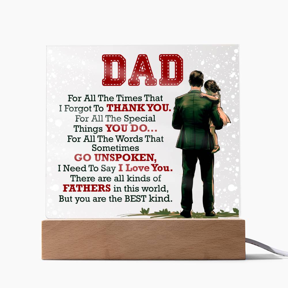 Dad, For All The Times That I Forgot To Thank You - Acrylic Square Plaque - Gift for Dad