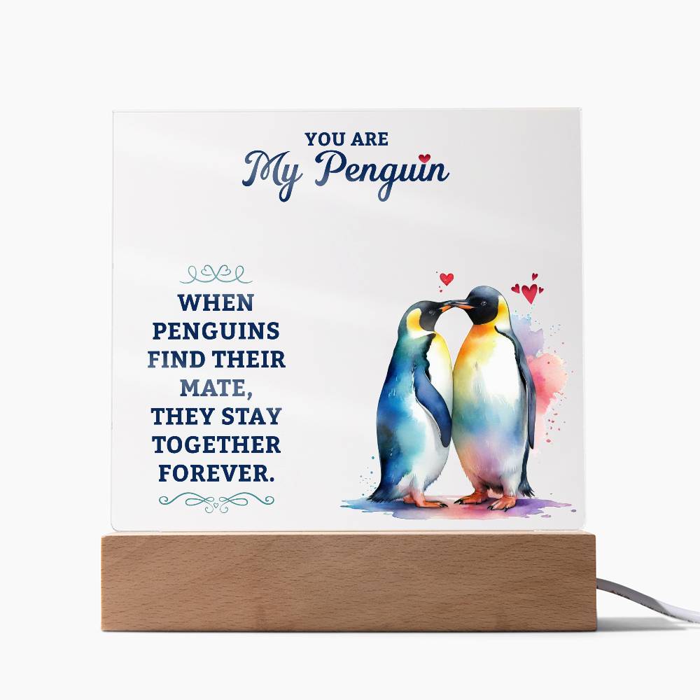 You Are My Penguin – Acrylic Square Plaque – Gift for Wife