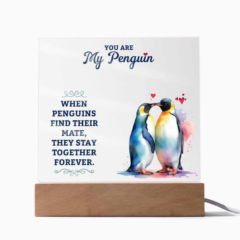 You Are My Penguin - Acrylic Square Plaque - Gift for Wife