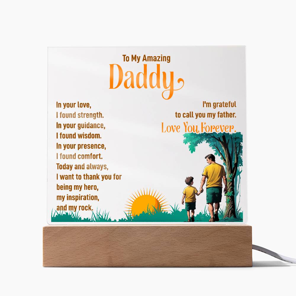 To My Amazing Daddy, I'm Grateful To Call You My Father - Acrylic Square Plaque - Gift for Dad