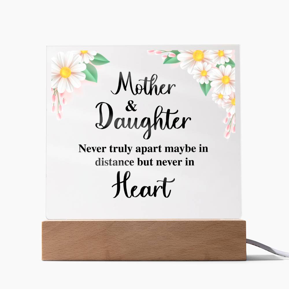 Mother & Daughter - Never Truly Apart Maybe In Distance But Never In Heart - Square Acrylic Plaque - Gift for Mom