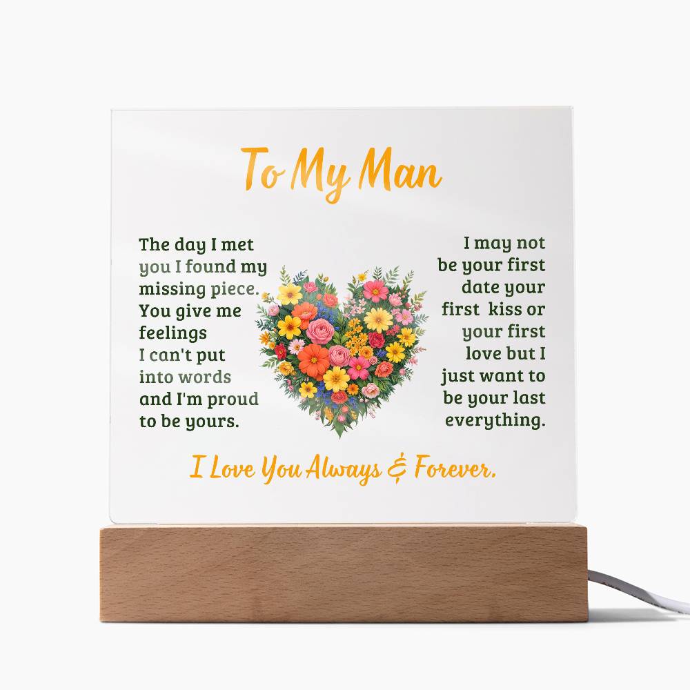 To My Man, The Day I Met You I Found My Missing Piece – Acrylic Square Plaque – Gift for Him