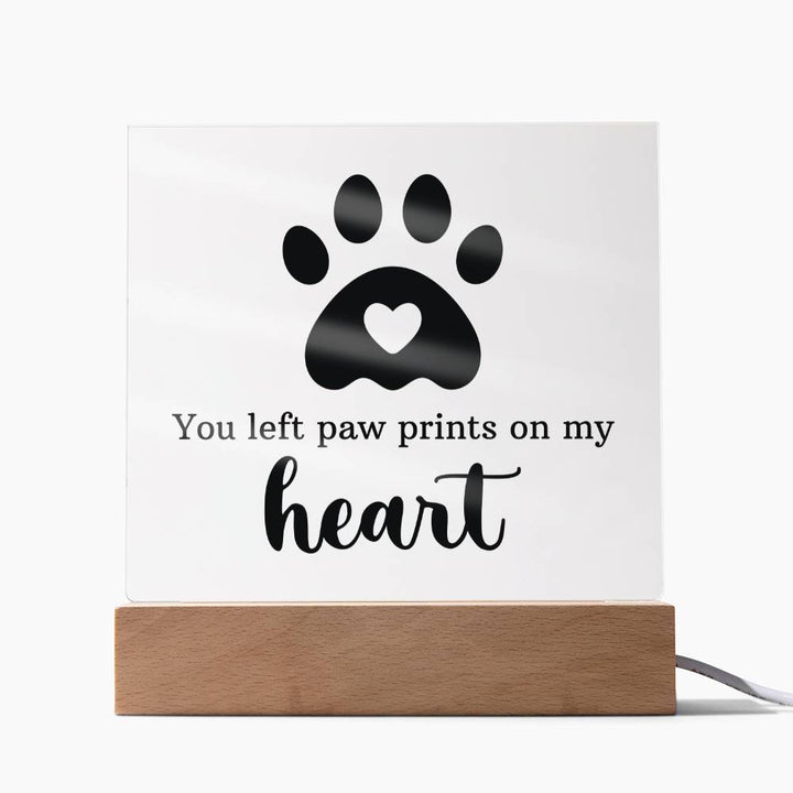 You Left Paw Prints On My Heart – Square Acrylic Plaque – Gift for Friend