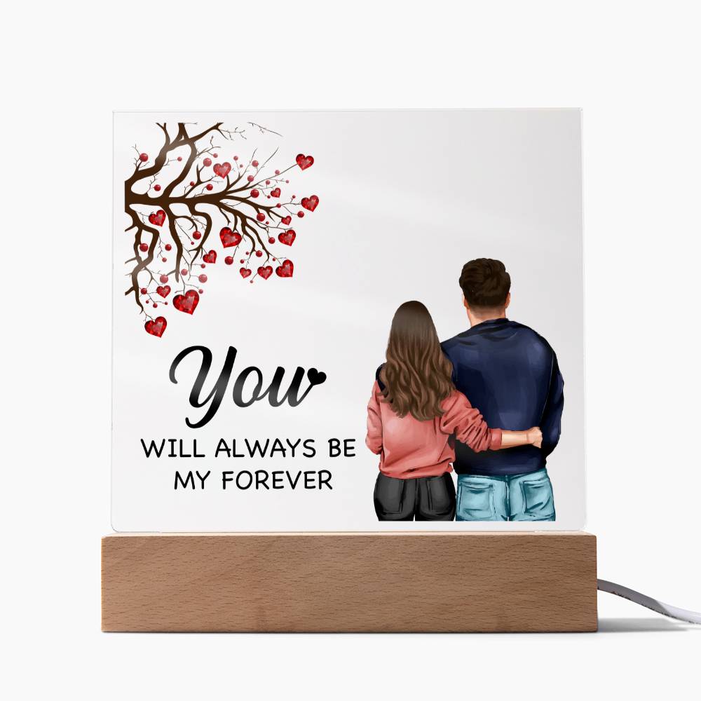You Will Always Be My Forever – Square Acrylic Plaque – Gift for Wife