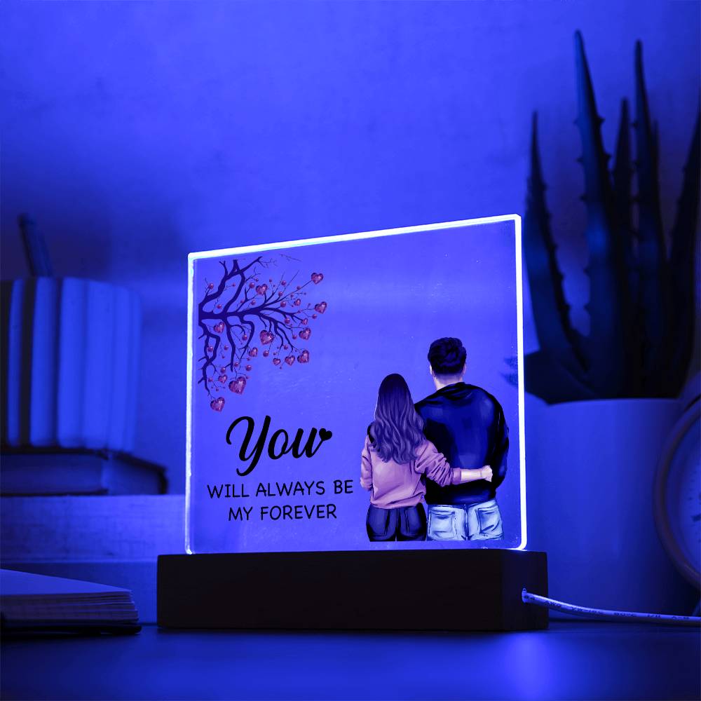 You Will Always Be My Forever – Square Acrylic Plaque – Gift for Wife