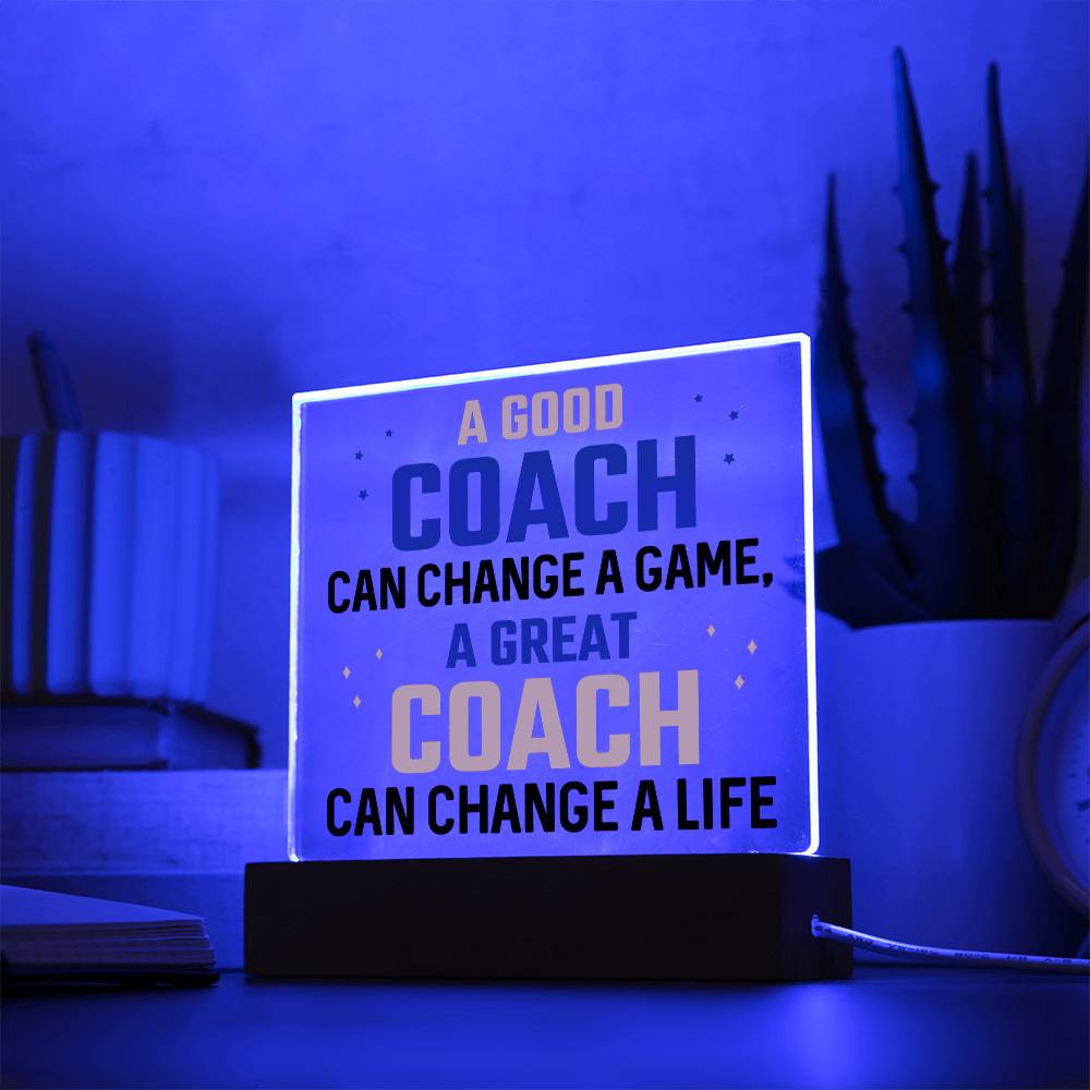 A Good Coach Can Change A Game, A Great Coach Can Change A Life – Square Acrylic Plaque – Gift for Brother