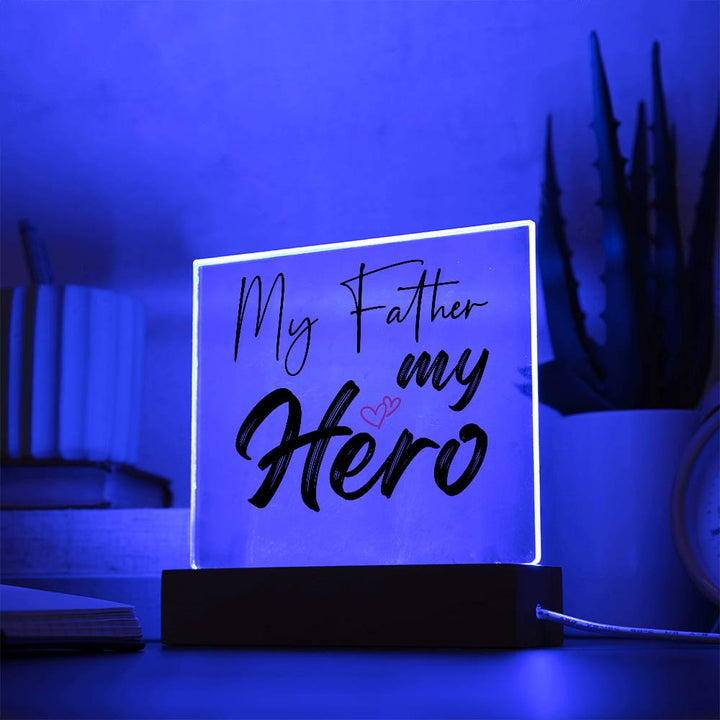 My Father, My Hero – Acrylic Square Plaque – Gift for Dad