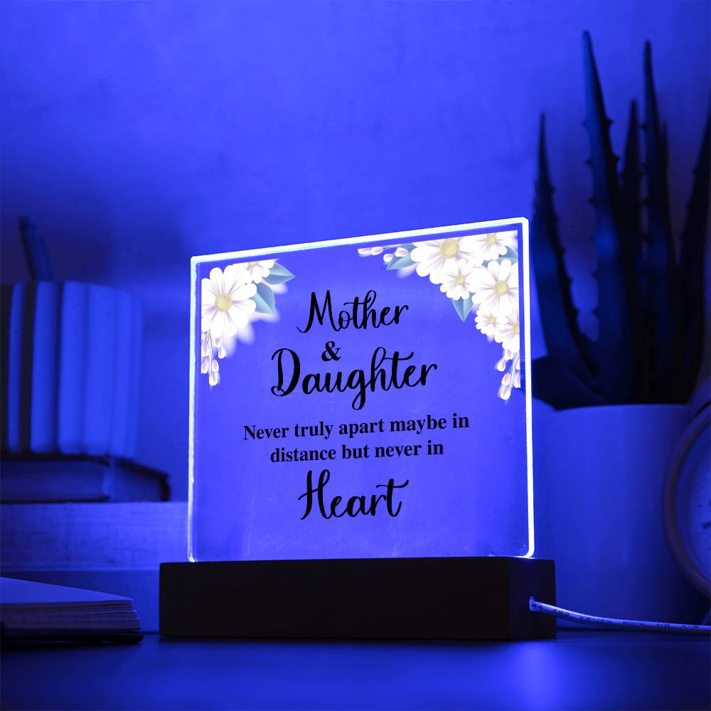 Mother & Daughter - Never Truly Apart Maybe In Distance But Never In Heart - Square Acrylic Plaque - Gift for Mom