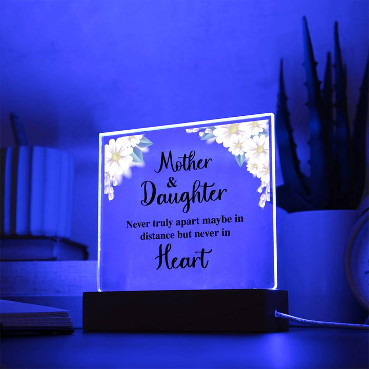 Mother &amp; Daughter - Never Truly Apart Maybe In Distance But Never In Heart - Square Acrylic Plaque - Gift for Mom