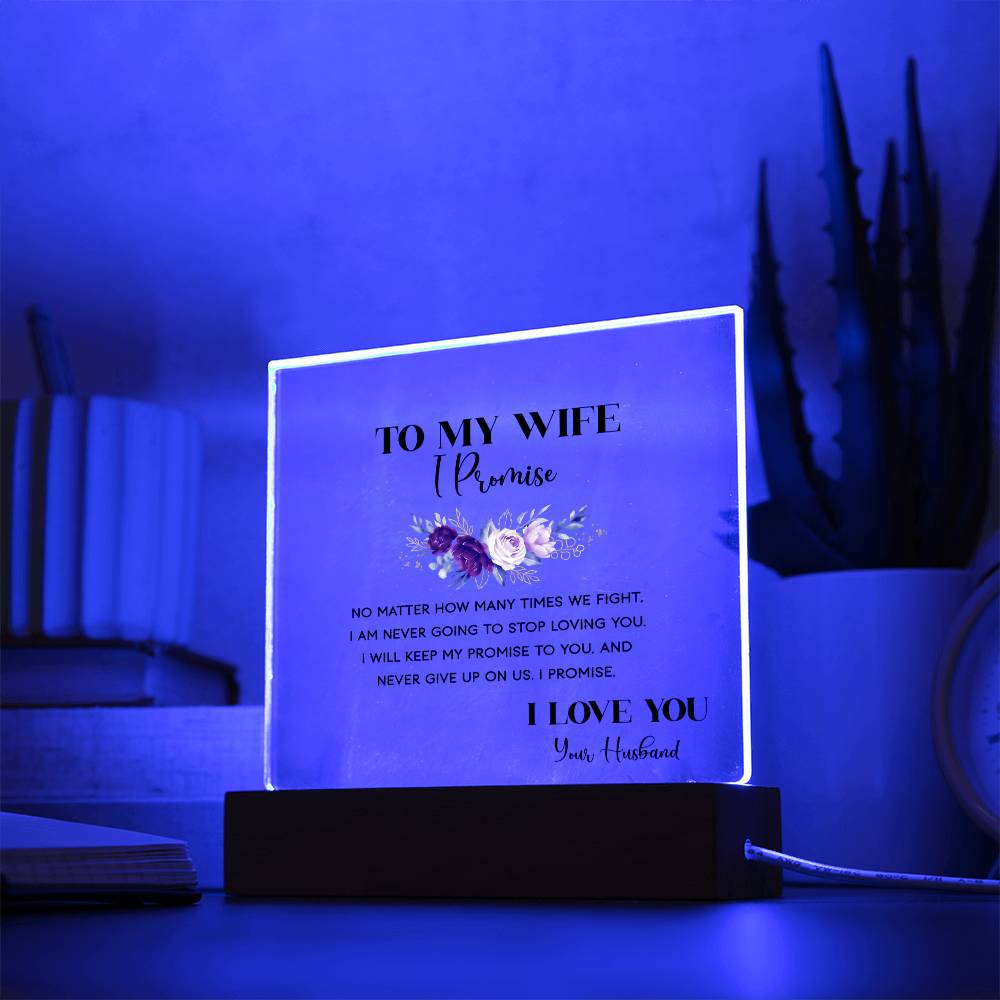 To My Wife, I Promise – Square Acrylic Plaque – Gift for Wife