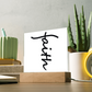 Faith (Black) - Acrylic Square Plaque - Gift for Her - Gift for Him