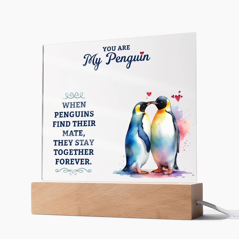 You Are My Penguin - Acrylic Square Plaque - Gift for Wife